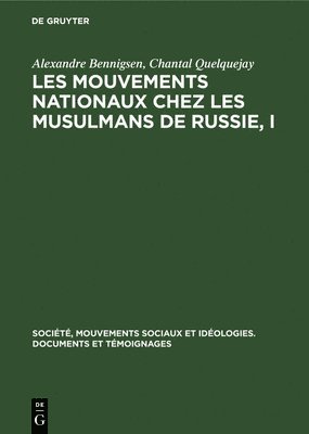 Les Mouvements Nationaux Chez Les Musulmans de Russie, I 1