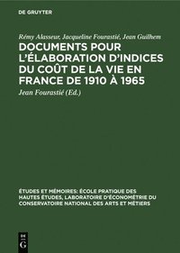 bokomslag Documents Pour l'laboration d'Indices Du Cot de la Vie En France de 1910  1965