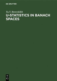 bokomslag U-Statistics in Banach Spaces