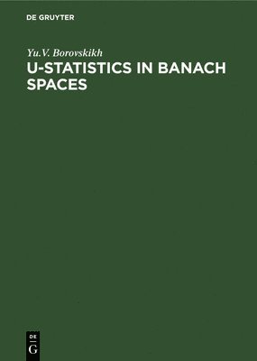 U-Statistics in Banach Spaces 1