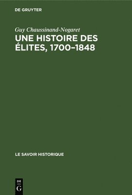 bokomslag Une Histoire Des Élites, 1700-1848