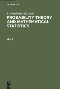 B. Grigelionis, Yu. V. Prohorov, V. V. Sazonov, V. Statulevičius - Probability Theory and Mathematical Statistics. Vol. 2, Inbunden