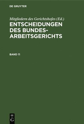 bokomslag Entscheidungen Des Bundesarbeitsgerichts. Band 11