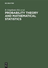 B. Grigelionis, J. Kubilius, H. Pragarauskas, V. Statulevičius - Probability Theory and Mathematical Statistics, Inbunden
