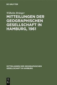bokomslag Mitteilungen Der Geographischen Gesellschaft in Hamburg, 1961