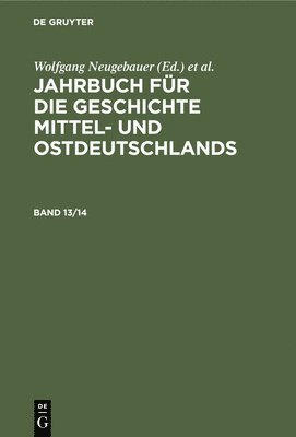 bokomslag Jahrbuch Fr Die Geschichte Mittel- Und Ostdeutschlands. Band 13/14