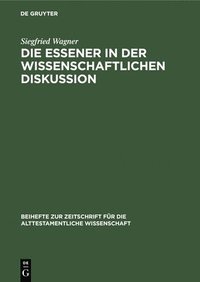 bokomslag Die Essener in Der Wissenschaftlichen Diskussion