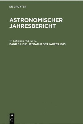 W Lohmann, F Henn, U Güntzel-Lingner, W. Lohmann, F. Henn - Die Literatur Des Jahres 1965, Inbunden