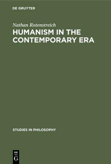 Nathan Rotenstreich - Humanism in the contemporary era, Inbunden