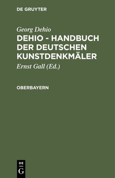Georg Dehio, Ernst Gall - Oberbayern, Inbunden