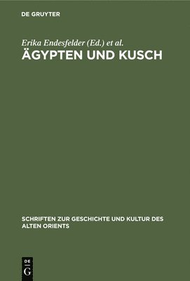 Erika Endesfelder, Karl-Heinz Priese, Walter-Friedrich Reineke, Steffen Wenig - Ägypten Und Kusch, Inbunden