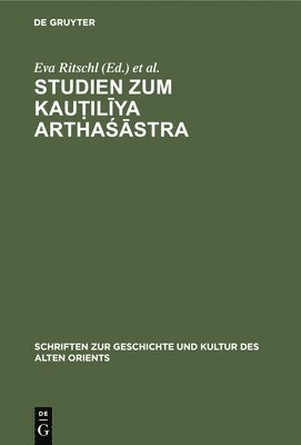 Studien Zum Kau&#7789;il&#299;ya Artha&#347;&#257;stra 1