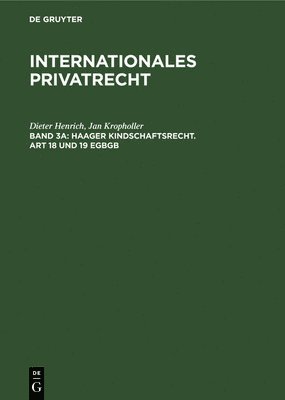 Dieter Henrich, Jan Kropholler - Haager Kindschaftsrecht. Art 18 Und 19 EGBGB, Inbunden