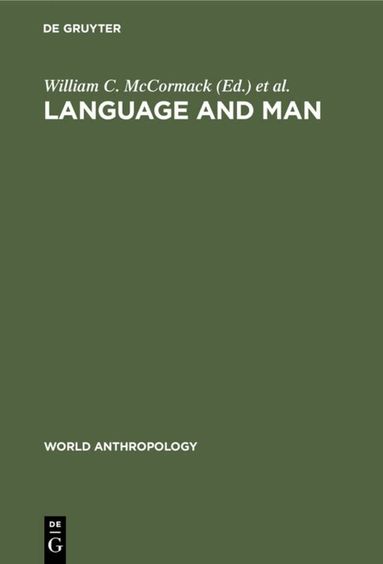 William C. McCormack, Stephen A. Wurm - Language and Man, Inbunden