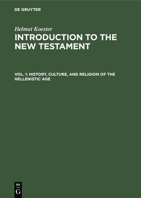 History, Culture, and Religion of the Hellenistic Age 1