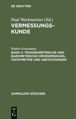 Trigonometrische Und Barometrische Hhenmessung, Tachymetrie Und Absteckungen 1