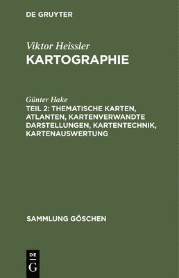 Günter Hake - Thematische Karten, Atlanten, Kartenverwandte Darstellungen, Kartentechnik, Kartenauswertung, Inbunden