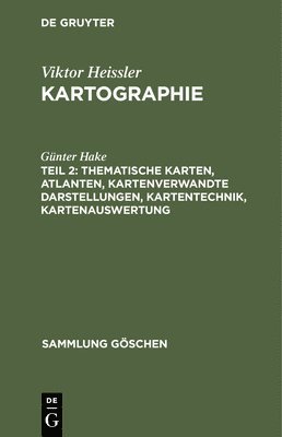 Thematische Karten, Atlanten, Kartenverwandte Darstellungen, Kartentechnik, Kartenauswertung 1