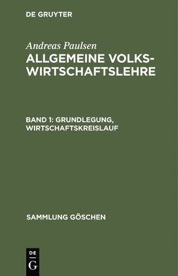 Andreas Paulsen - Grundlegung, Wirtschaftskreislauf, Inbunden