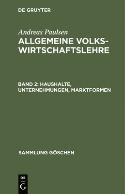 Andreas Paulsen - Haushalte, Unternehmungen, Marktformen, Inbunden