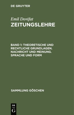 bokomslag Theoretische Und Rechtliche Grundlagen. Nachricht Und Meinung. Sprache Und Form