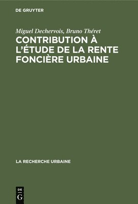 Contribution À l'Étude de la Rente Foncière Urbaine