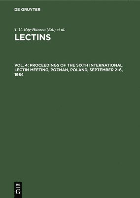 Proceedings of the Sixth International Lectin Meeting, Poznan, Poland, September 26, 1984 1