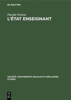 Pascale Gruson - L'État Enseignant, Inbunden