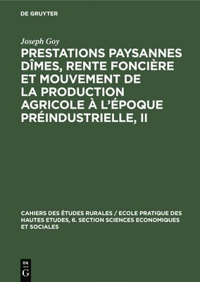 Prestations Paysannes Dmes, Rente Foncire Et Mouvement de la Production Agricole  l'poque Prindustrielle, II 1