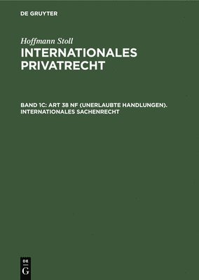 Art 38 Nf (Unerlaubte Handlungen). Internationales Sachenrecht, Inbunden