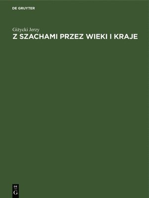 bokomslag Z Szachami Przez Wieki I Kraje