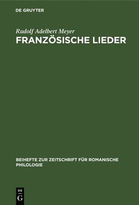 Rudolf Adelbert Meyer - Französische Lieder, Inbunden