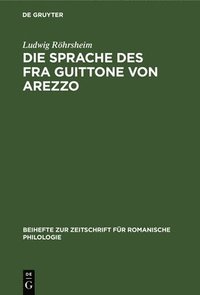 bokomslag Die Sprache Des Fra Guittone Von Arezzo