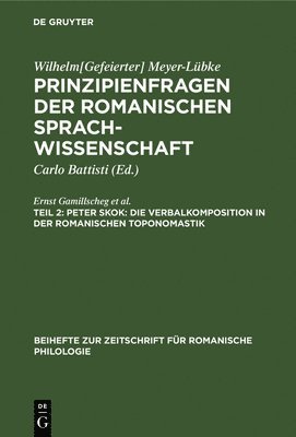 Peter Skok: Die Verbalkomposition in Der Romanischen Toponomastik: Elise Richter: Der Innere Zusammenhang in Der Entwicklung Der Romanischen Sprachen.
