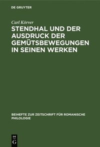 bokomslag Stendhal Und Der Ausdruck Der Gemtsbewegungen in Seinen Werken