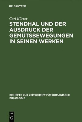 bokomslag Stendhal Und Der Ausdruck Der Gemtsbewegungen in Seinen Werken