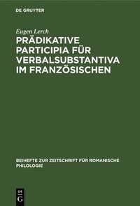 bokomslag Prdikative Participia Fr Verbalsubstantiva Im Franzsischen