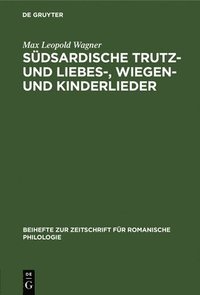 bokomslag Sdsardische Trutz- Und Liebes-, Wiegen- Und Kinderlieder