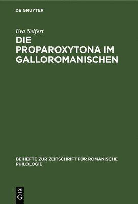 Die Proparoxytona Im Galloromanischen