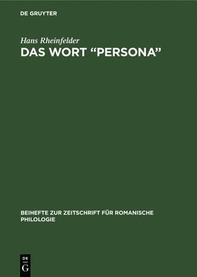 Hans Rheinfelder - Das Wort "Persona", Inbunden