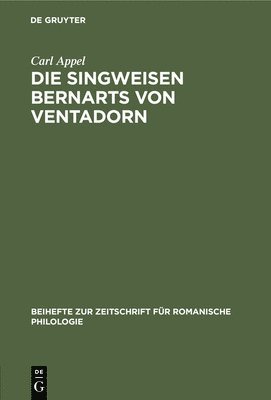 bokomslag Die Singweisen Bernarts Von Ventadorn