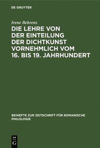 bokomslag Die Lehre Von Der Einteilung Der Dichtkunst Vornehmlich Vom 16. Bis 19. Jahrhundert