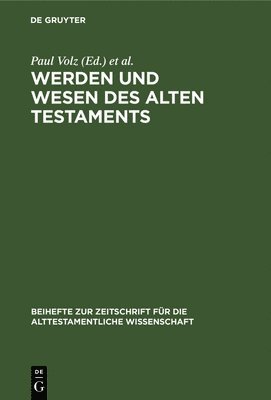 Werden Und Wesen Des Alten Testaments 1