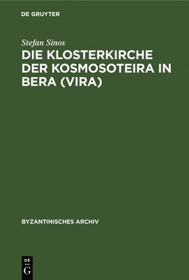 Die Klosterkirche Der Kosmosoteira in Bera (Vira) 1