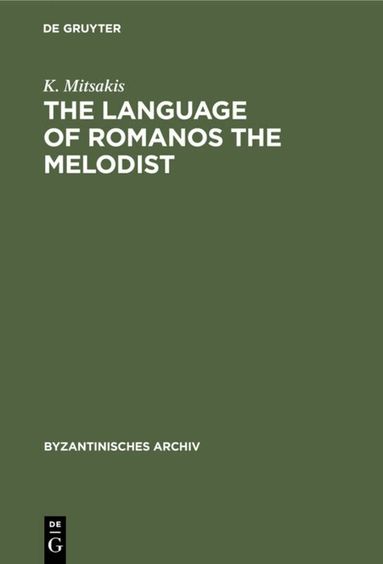 K. Mitsakis - Language of Romanos the Melodist, Inbunden