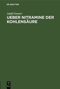 bokomslag Ueber Nitramine Der Kohlensure