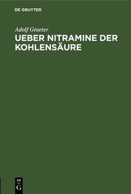 bokomslag Ueber Nitramine Der Kohlensäure