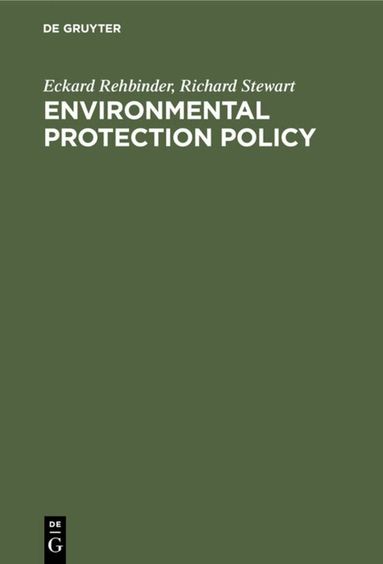 Eckard Rehbinder, Richard Stewart - Environmental Protection Policy, Inbunden