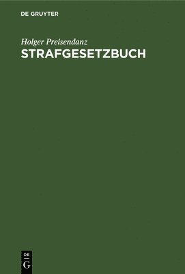 Holger Preisendanz - Strafgesetzbuch, Inbunden