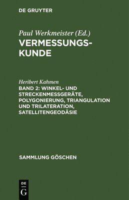 Winkel- Und Streckenmegerte, Polygonierung, Triangulation Und Trilateration, Satellitengeodsie 1